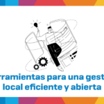Herramientas para una gestión local eficiente y abierta
