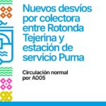 Nuevos desvíos por colectora entre Rotonda Tejerina y Estación de Servicio Puma
