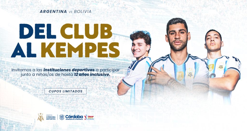 La Provincia invita a los clubes cordobeses a inscribir a sus chicos para ver gratis a la Selección en el Kempes