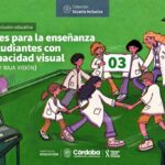 Nuevo cuadernillo con orientaciones para la enseñanza de estudiantes con baja visión y ceguera